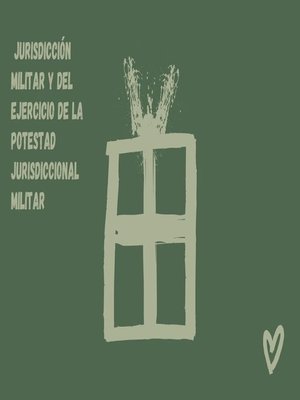 cover image of Jurisdicción militar y del ejercicio de la potestad jurisdiccional militar